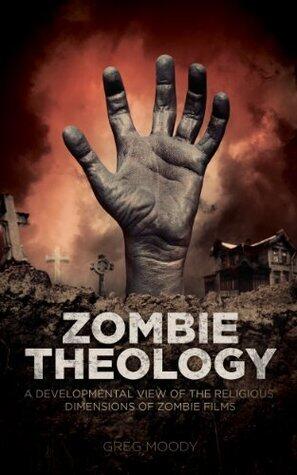 Zombie Theology: A developmental view of the religious dimensions of zombie films