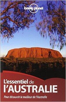 L'essentiel de l'Australie : Pour découvrir le meilleur de l'Australie