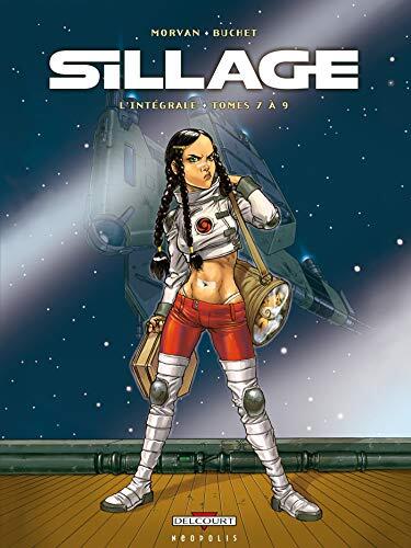 Sillage: Intégrale T07 à T09