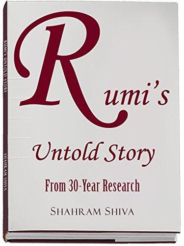 Rumi's Untold Story: From 30-Year Research