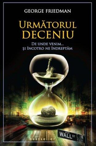 Urmatorul deceniu (Romanian edition)