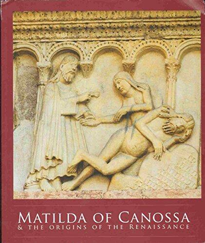 Matilda of Canossa & the Origins of the Renaissance