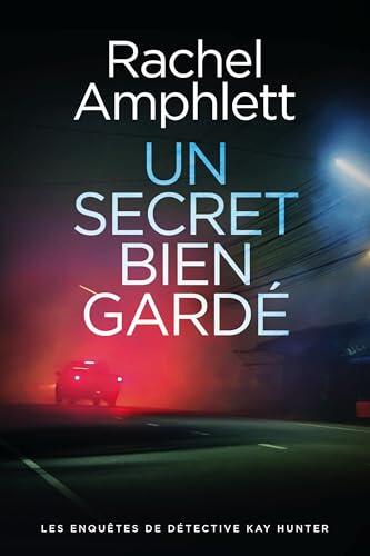 Un secret bien gardé (Les enquêtes de Détective Kay Hunter t. 5)