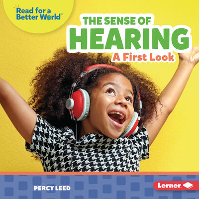 The Sense of Hearing: A First Look (Read about Senses