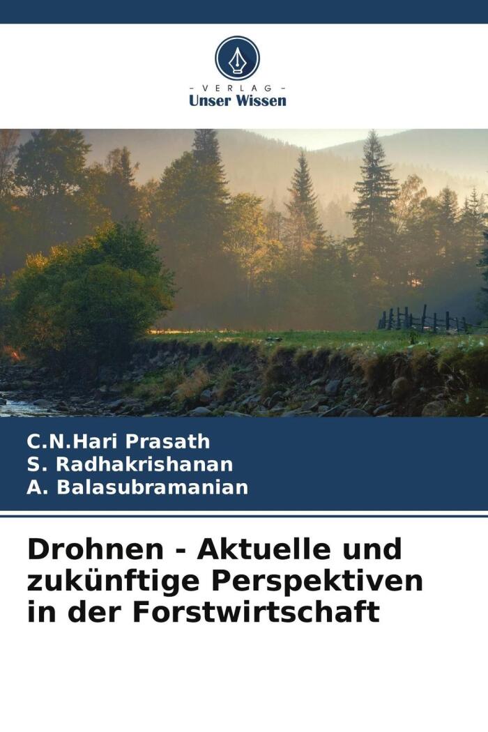 Drohnen: Aktuelle und Zukünftige Perspektiven in der Forstwirtschaft