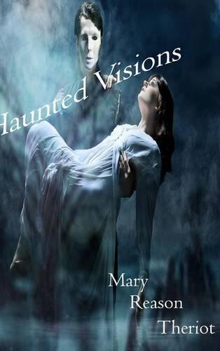 Haunted Visions