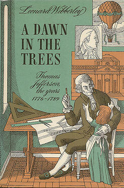 A Dawn in the Trees: The Thomas Jefferson Years, 1776-1789
