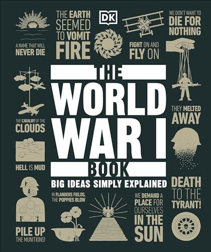 The World War I Book: Big Ideas Simply Explained