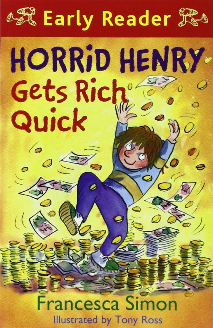 Horrid Henry Gets Rich Quick (Early Reader) (Horrid Henry Early Reader) by Francesca Simon (7-Jan-2010) Paperback