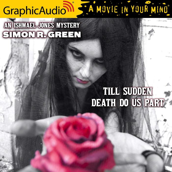 Till Sudden Death Do Us Part [Dramatized Adaptation]: An Ishmael Jones Mystery, Book 7
