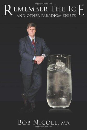 Remember the Ice and Other Paradigm Shifts by Bob Nicoll (2008) Paperback