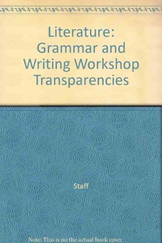 Literature: Grammar and Writing Workshop Transparencies