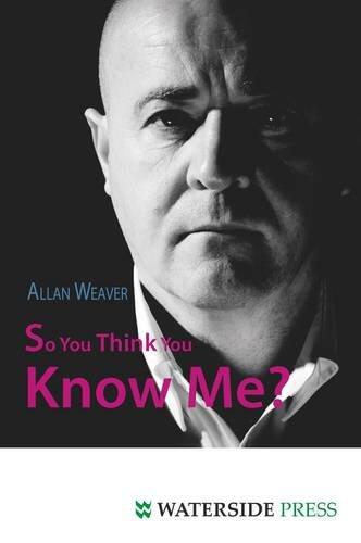 So You Think You Know Me