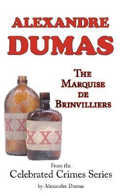 The Marquise De Brinvilliers: From Celebrated Crimes