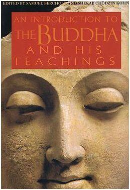 An Introduction to the Buddha and His Teachings