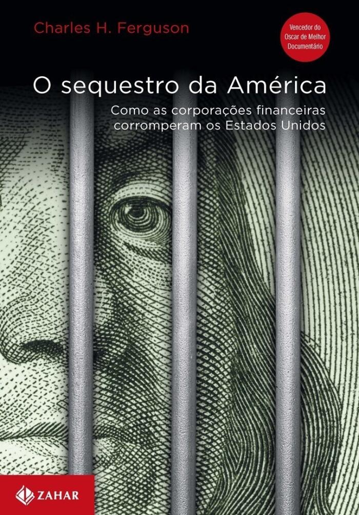 O sequestro da América: como as corporações financeiras corromperam os Estados Unidos
