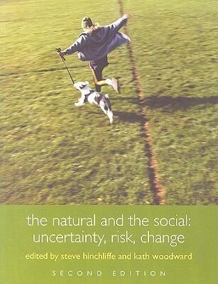 The Natural and the Social: Uncertainty, Risk, Change