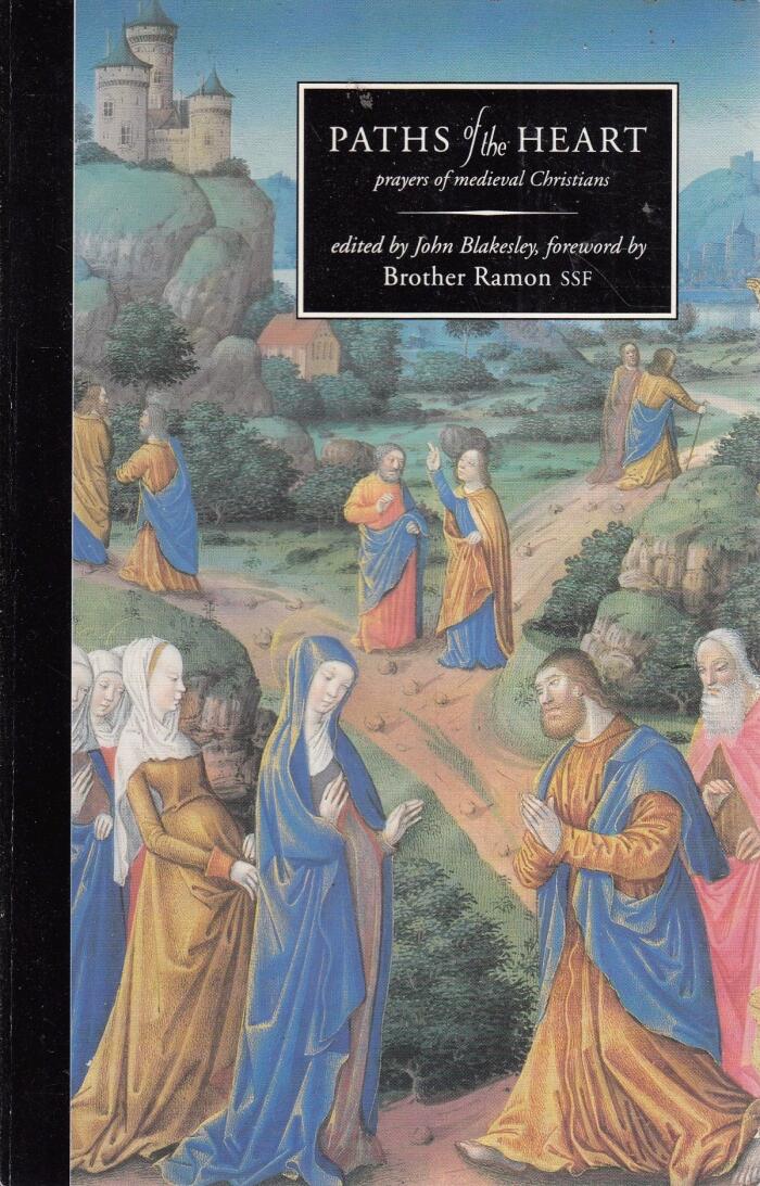 Paths of the Heart: Prayers of Medieval Christians