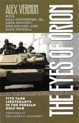 Eyes of Orion: Five Tank Lieutenants in the Persian Gulf War