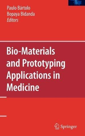 Bio-Materials and Prototyping Applications in Medicine