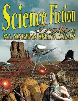 Science Fiction Trails 9: All Martian Spectacular
