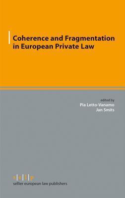 Coherence and Fragmentation in European Private Law