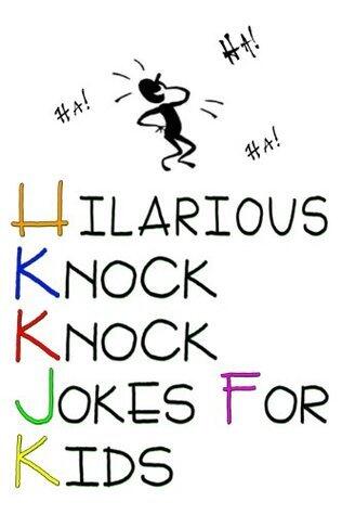 Hilarious Knock Knock Jokes for Kids