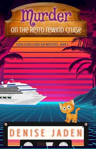 Murder on the Retro Rewind Cruise: Olivia Ocean Cruise Ship Mysteries Large Print Edition