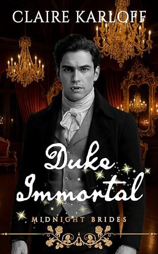 Duke Immortal: Gothic Regency Vampire Romance