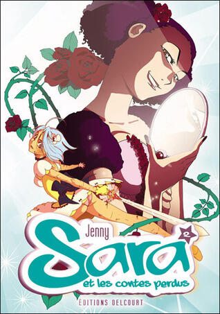 Sara et les contes perdus, Tome 2