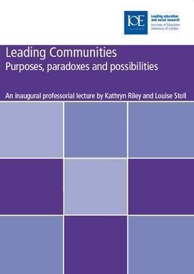 Leading Communities: Purposes, Paradoxes and Possibilities