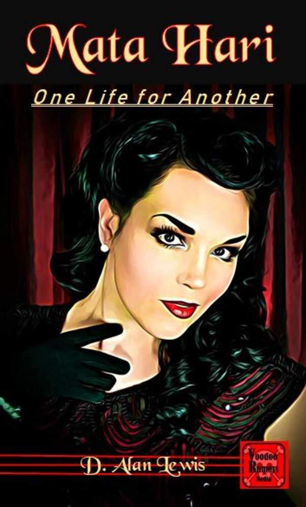 Mata Hari: One Life For Another
