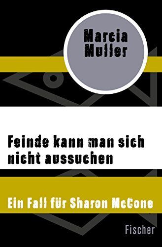 Feinde kann man sich nicht aussuchen: Ein Fall für Sharon McCone