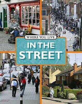 Where You LIve: In The Street