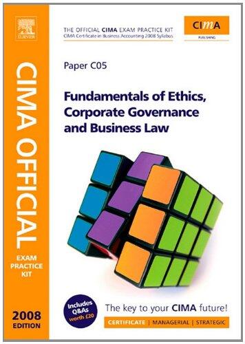 CIMA Official Exam Practice Kit Fundamentals of Ethics, Corporate Governance & Business Law, Third Edition: Certificate in Business Accounting