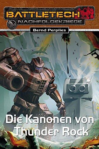 BattleTech 28: Die Kanonen von Thunder Rock: Nachfolgekriege