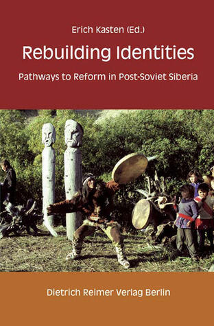 Rebuilding Identities: Pathways to Reform in Post-Soviet Siberia