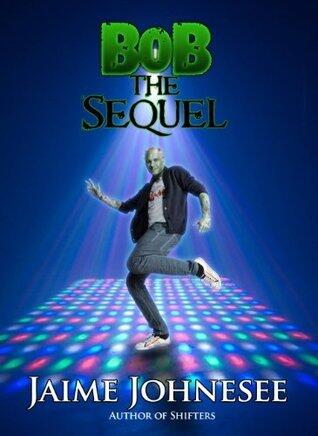 Bob The Sequel