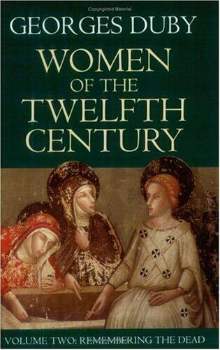 Women of the Twelfth Century (Vol. 2): Remembering the Dead