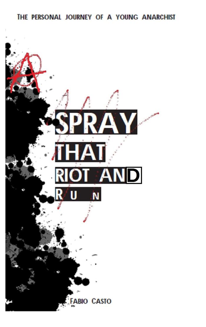 Spray that riot and run