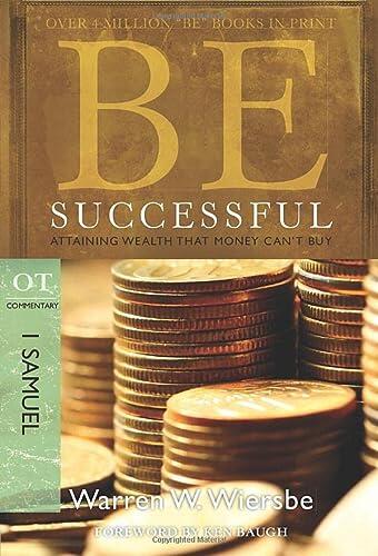 Be Successful: Attaining Wealth That Money Can't Buy