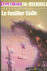 Le Fusilier Cade