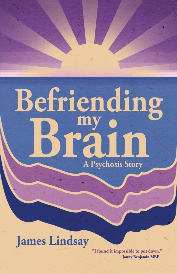 Befriending My Brain: A Psychosis Story