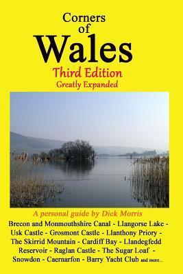 Corners of Wales: One writer's guide to some interesting places in this country.