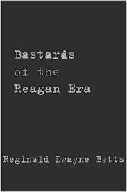 Bastards of the Reagan Era