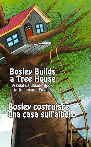 Bosley Builds a Tree House (Bosley costruisce una casa sull'albero)