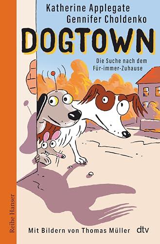 Dogtown: Die Suche nach dem Für-immer-Zuhause