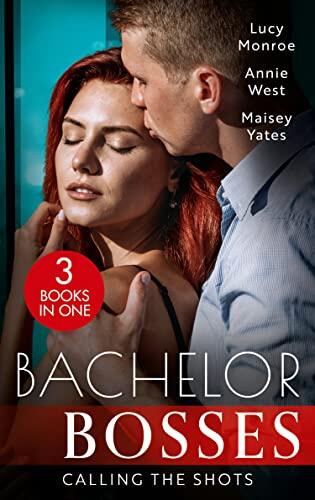 Bachelor Bosses: Calling The Shots/An Heiress For His Empire/The Flaw In Raffaele's Revenge/Want Me, Cowboy