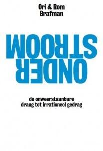 Onderstroom. De onweerstaanbare drang tot irrationeel gedrag