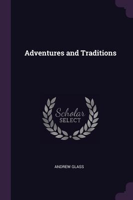 Adventures and Traditions